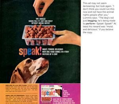 Speak! dog food's advertisement set trends for petfood advertisers today.